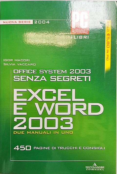 Manuale di 450 pagine Office System 2003 senza segreti excel e word 2003