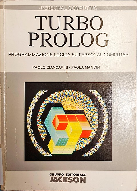 Libro di 380 pagine Turbo Prolog programmazione logica su personal computer