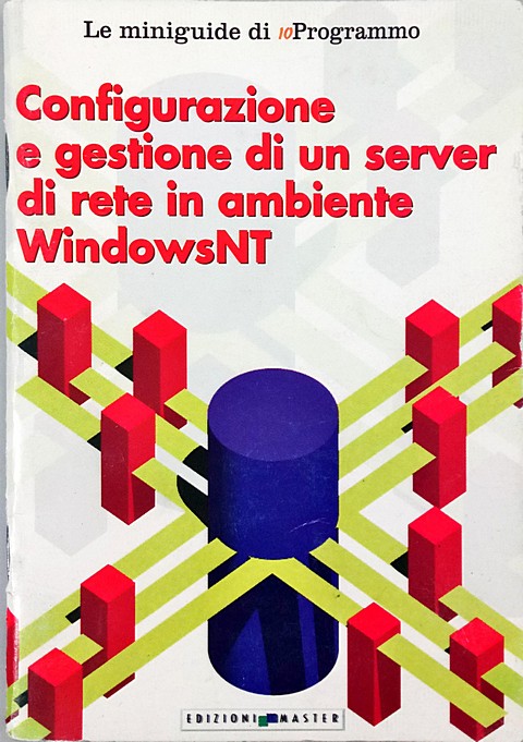 Libro di 65 pagine Configurazione e gestione di un server di rete in windows NT