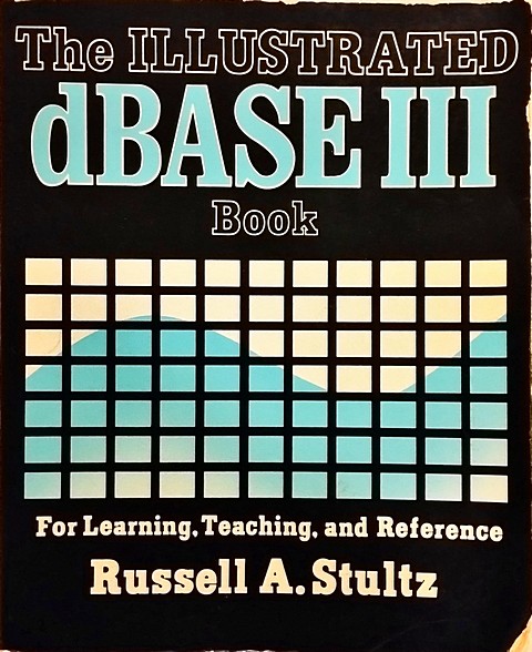 Libro di 320 pagine The illustrated dBase III book