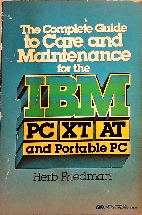 Libro di 198 pagine The complete guide to care and maintenance of IBM PC XT AT portable