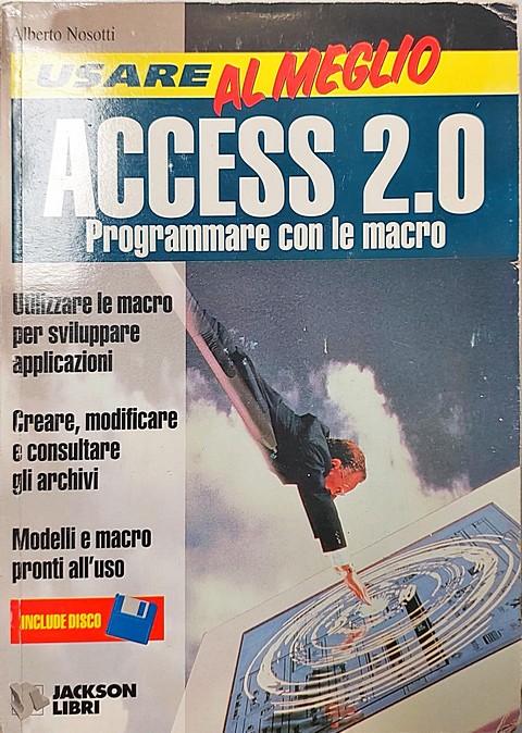 Libro di 299 pagine Usare Al Meglio ACCESS 2.0 Programmare con le macro